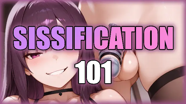 [Voiced] Sissification 101
