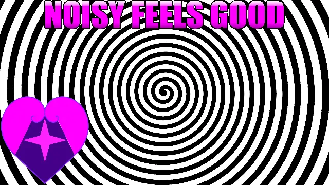 Noisy Feels Good